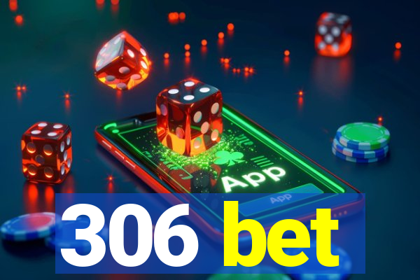 306 bet